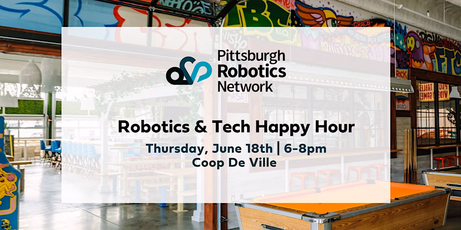 Robotics and Tech Happy Hour